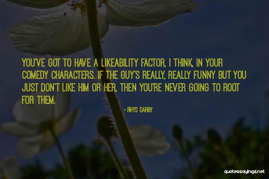 If I Don't Like You Quotes By Rhys Darby If I Don't Like You Quotes By Rhys Darby