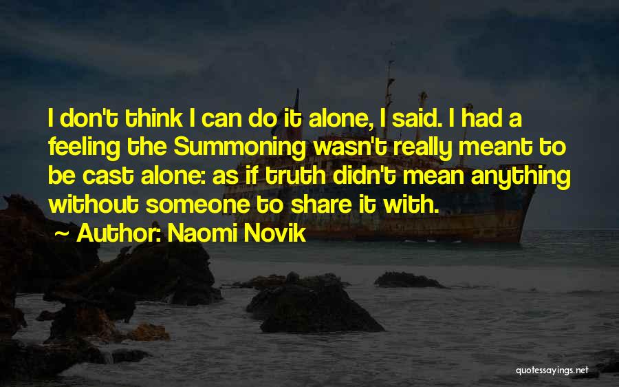 If I Don't Mean Anything Quotes By Naomi Novik