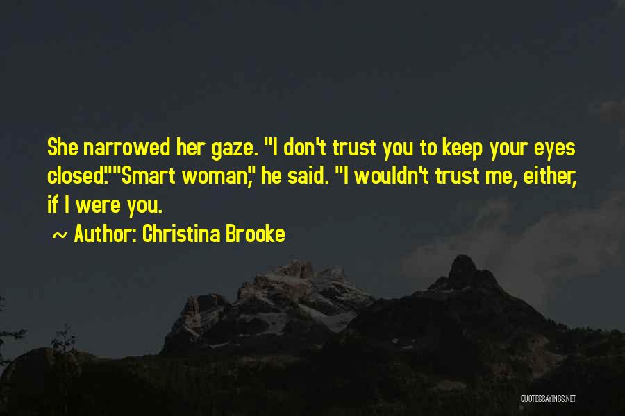 If I Don't Trust You Quotes By Christina Brooke