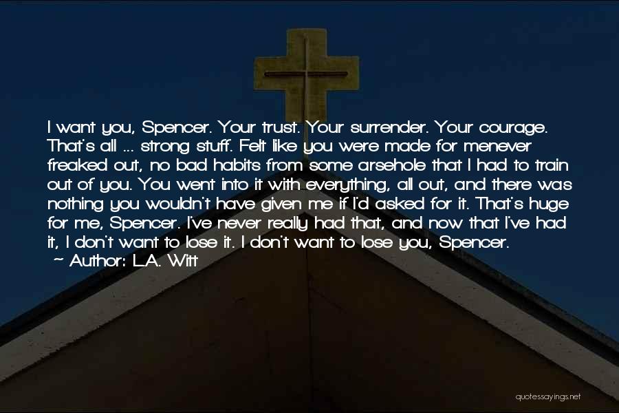 If I Don't Trust You Quotes By L.A. Witt