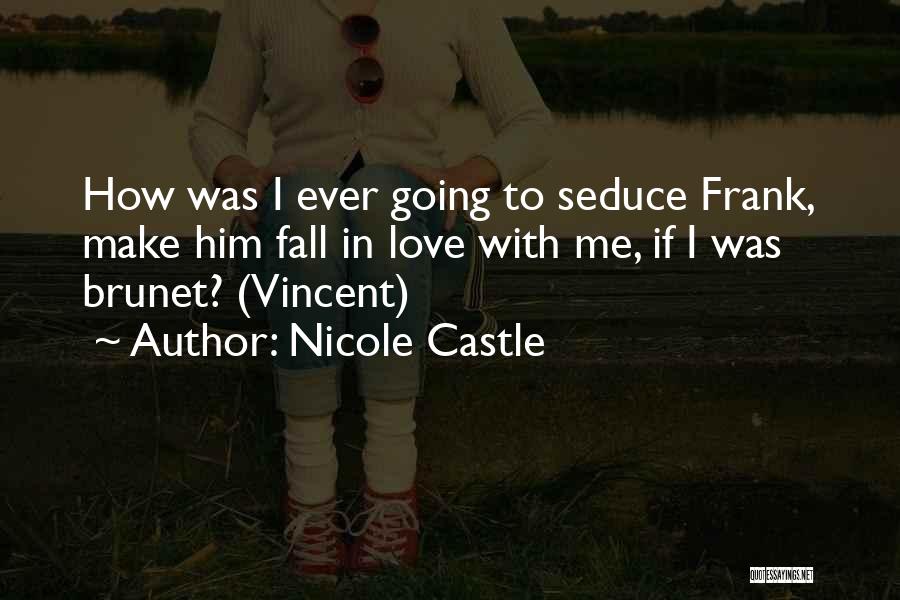 If I Ever Fall In Love Quotes By Nicole Castle