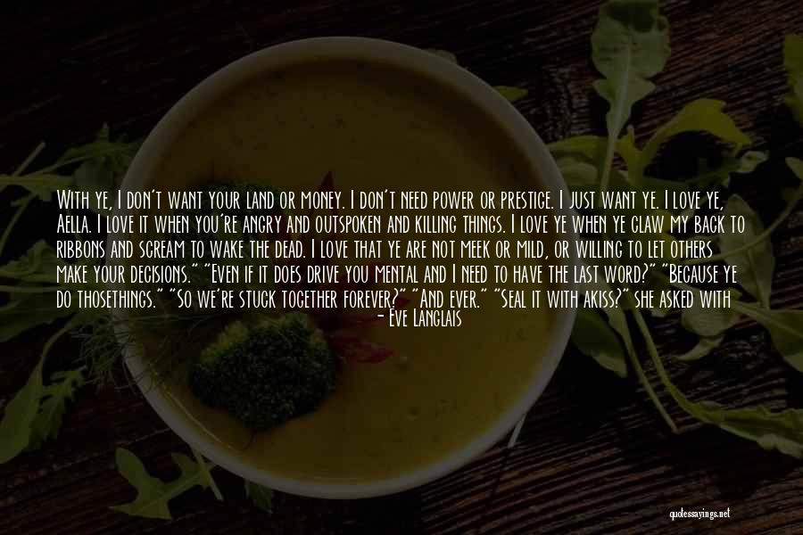 If I Ever Made You Smile Quotes By Eve Langlais If I Ever Made You Smile Quotes By Eve Langlais
