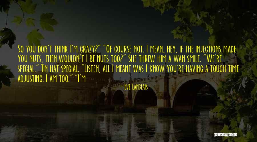 If I Ever Made You Smile Quotes By Eve Langlais If I Ever Made You Smile Quotes By Eve Langlais