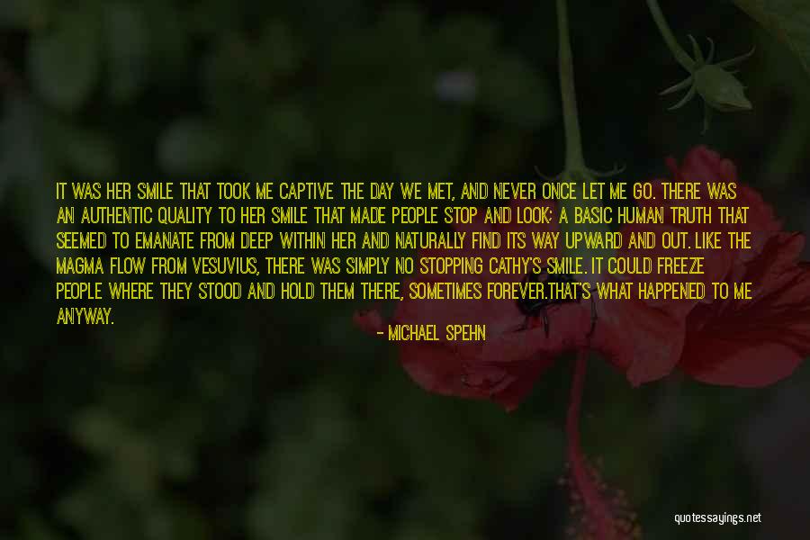 If I Ever Made You Smile Quotes By Michael Spehn If I Ever Made You Smile Quotes By Michael Spehn