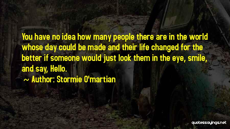 If I Ever Made You Smile Quotes By Stormie O'martian