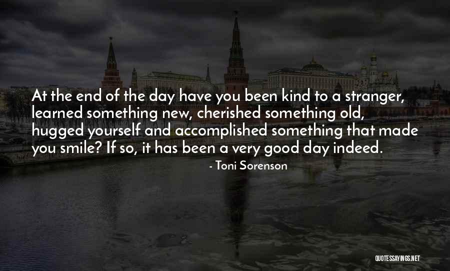 If I Ever Made You Smile Quotes By Toni Sorenson If I Ever Made You Smile Quotes By Toni Sorenson