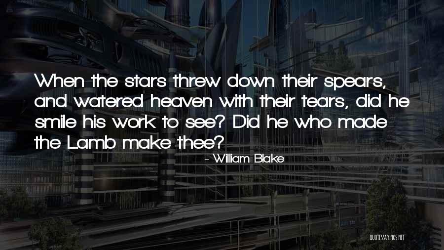 If I Ever Made You Smile Quotes By William Blake If I Ever Made You Smile Quotes By William Blake