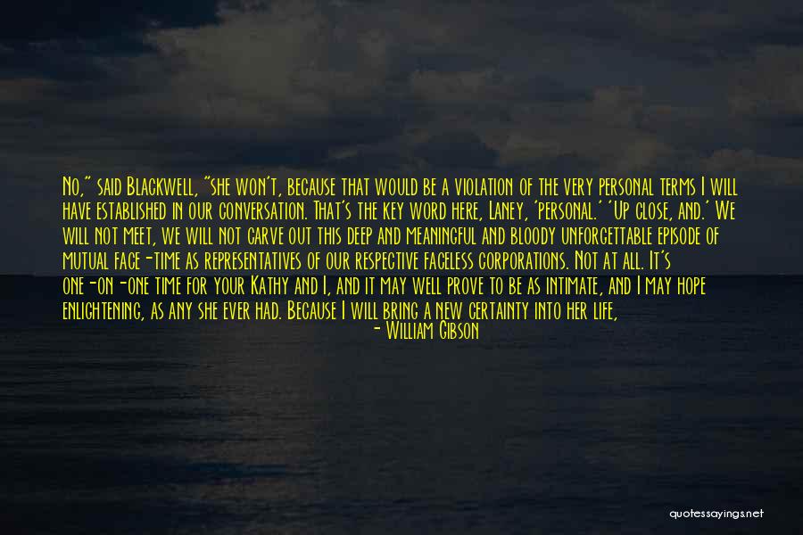 If I Ever Made You Smile Quotes By William Gibson If I Ever Made You Smile Quotes By William Gibson