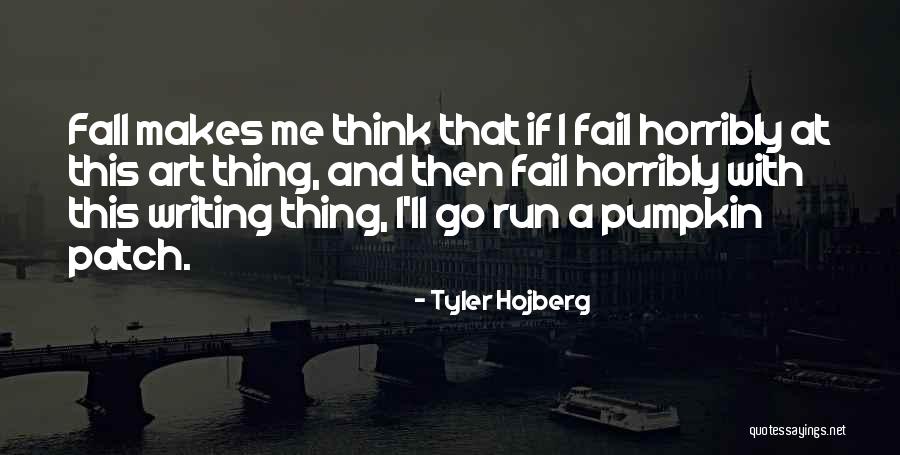 If I Fail Quotes By Tyler Hojberg If I Fail Quotes By Tyler Hojberg