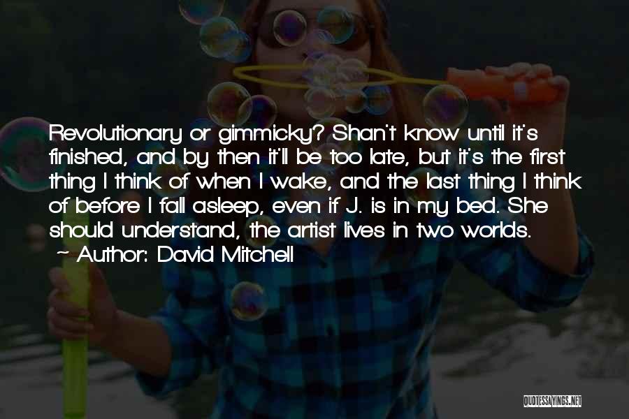 If I Fall Asleep Quotes By David Mitchell