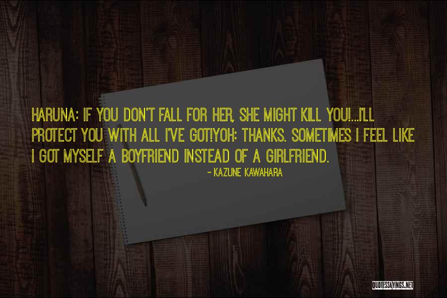 If I Fall For You Quotes By Kazune Kawahara