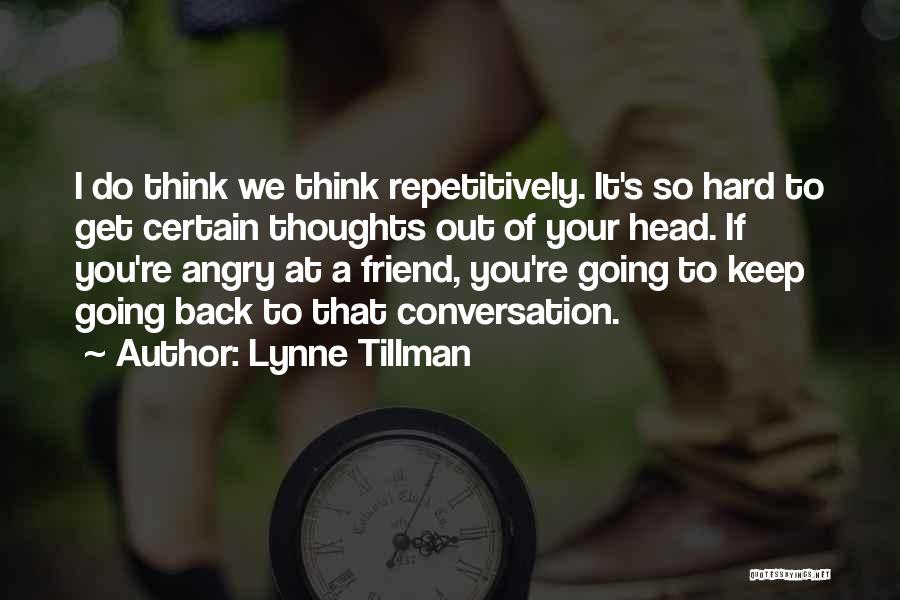 If I Get Angry Quotes By Lynne Tillman