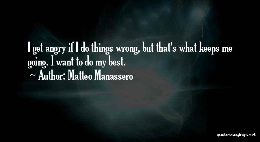 If I Get Angry Quotes By Matteo Manassero