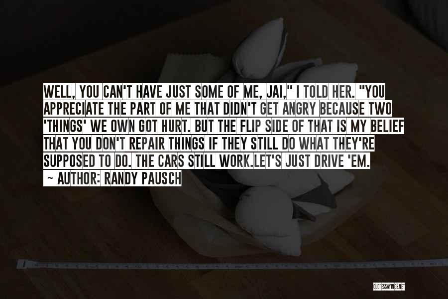 If I Get Angry Quotes By Randy Pausch