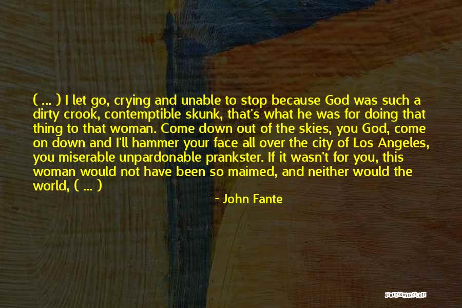 If I Go Down Quotes By John Fante