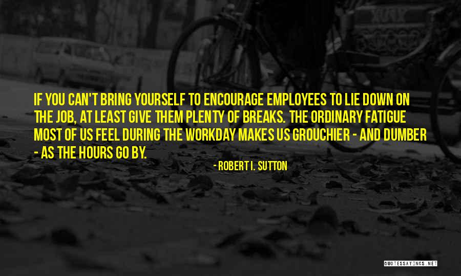 If I Go Down Quotes By Robert I. Sutton If I Go Down Quotes By Robert I. Sutton