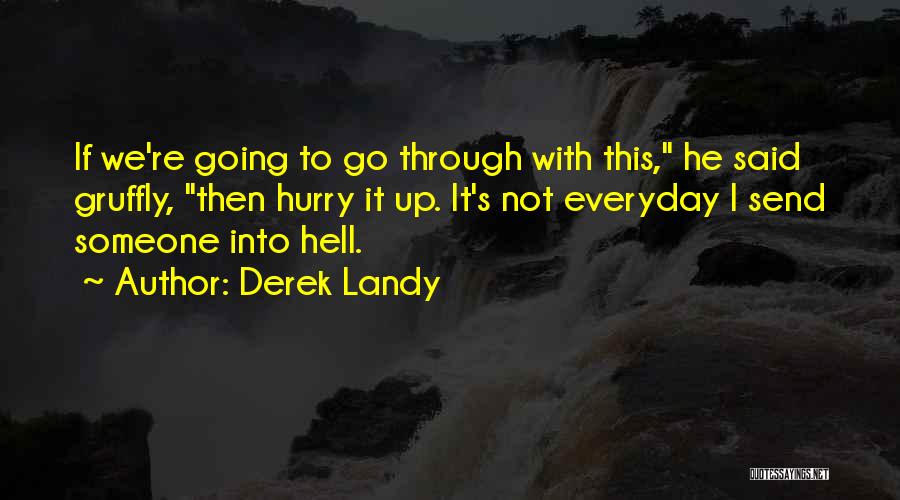 If I Going To Hell Quotes By Derek Landy