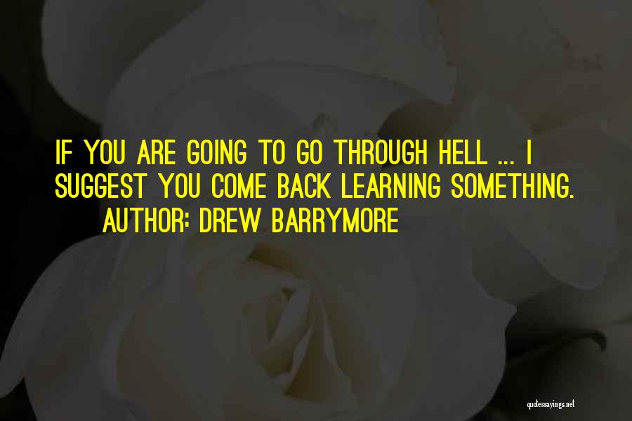 If I Going To Hell Quotes By Drew Barrymore