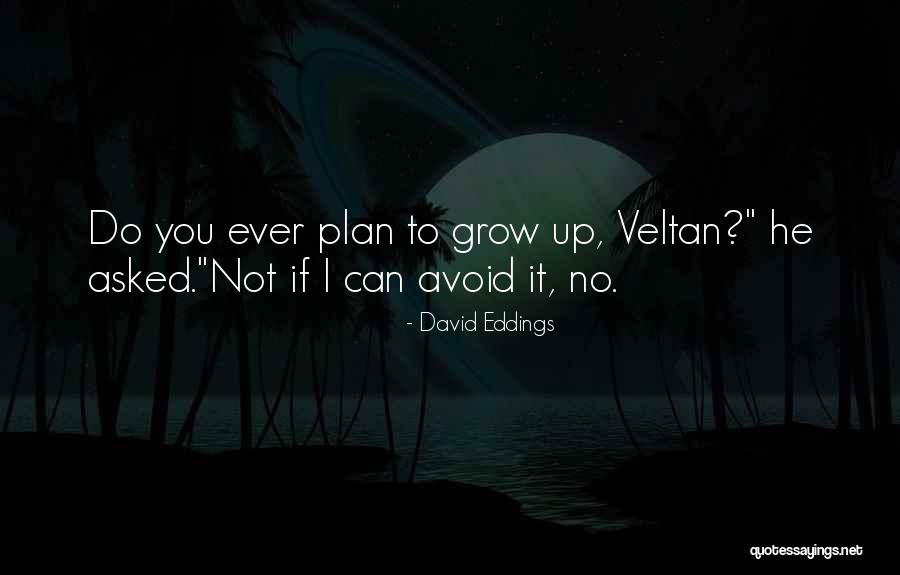 If I Grow Up Quotes By David Eddings If I Grow Up Quotes By David Eddings