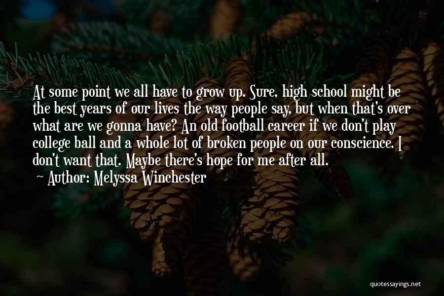 If I Grow Up Quotes By Melyssa Winchester