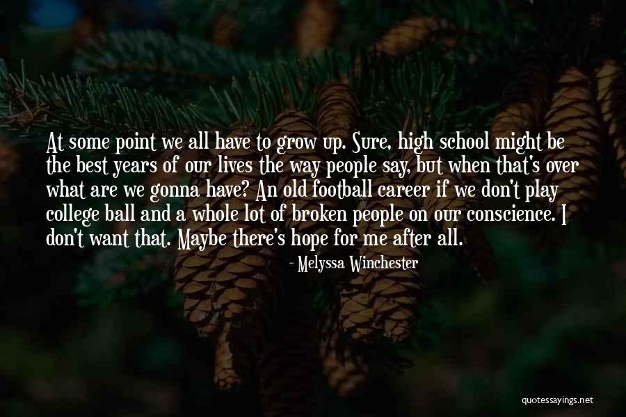 If I Grow Up Quotes By Melyssa Winchester If I Grow Up Quotes By Melyssa Winchester