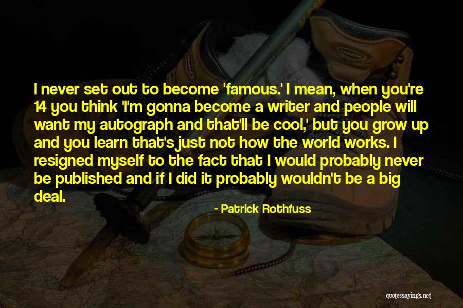 If I Grow Up Quotes By Patrick Rothfuss