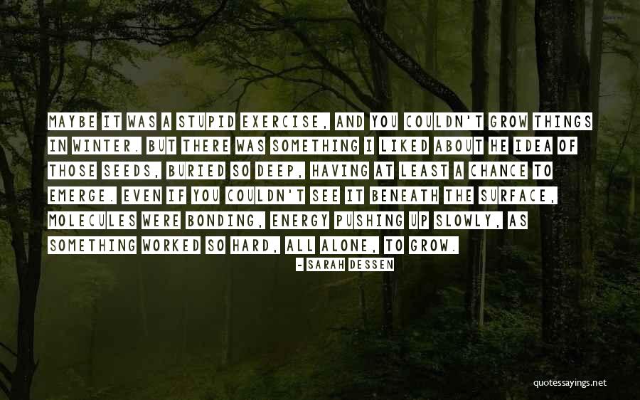 If I Grow Up Quotes By Sarah Dessen If I Grow Up Quotes By Sarah Dessen