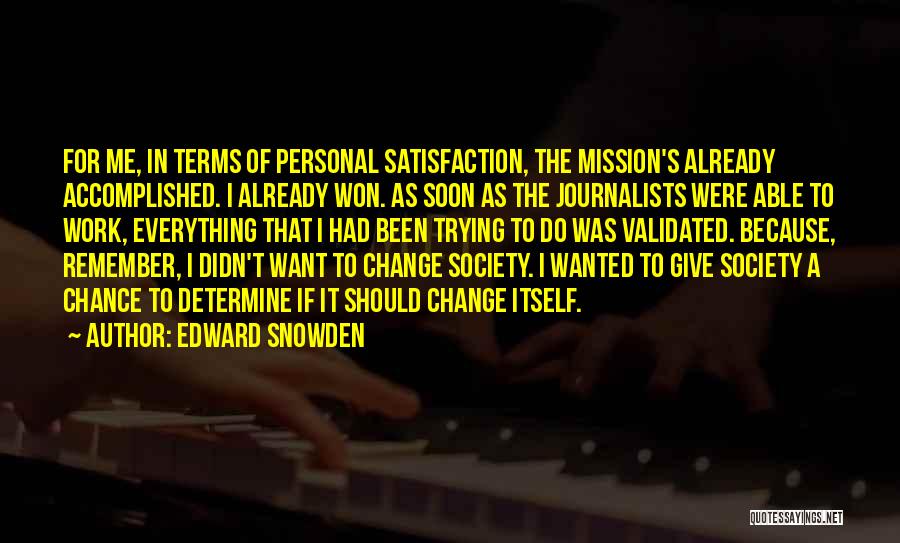 If I Had A Chance Quotes By Edward Snowden