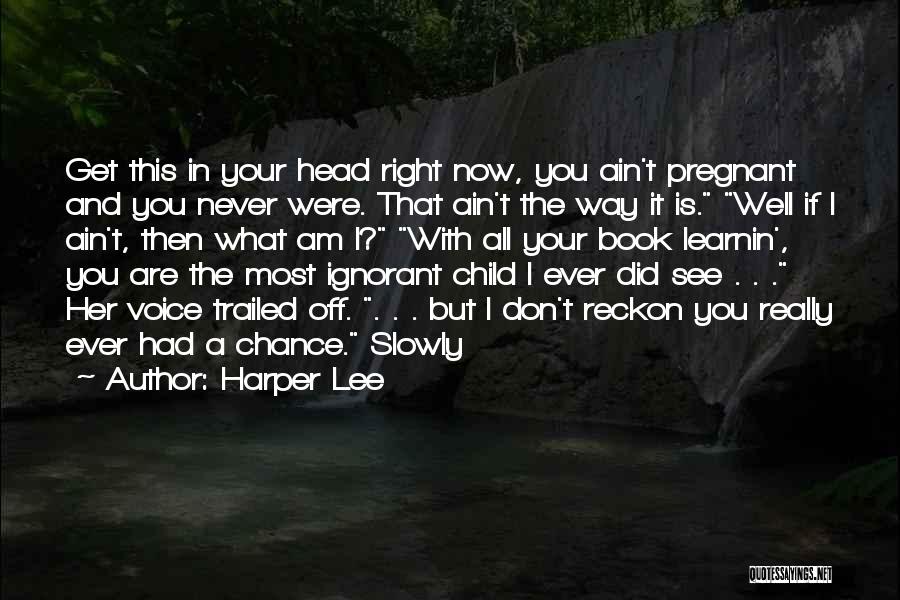 If I Had A Chance Quotes By Harper Lee