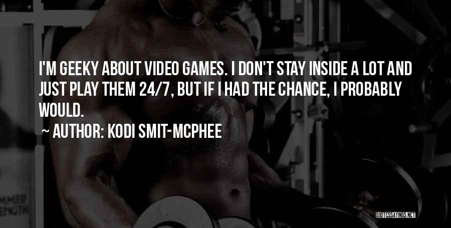 If I Had A Chance Quotes By Kodi Smit-McPhee