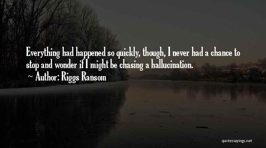 If I Had A Chance Quotes By Riggs Ransom