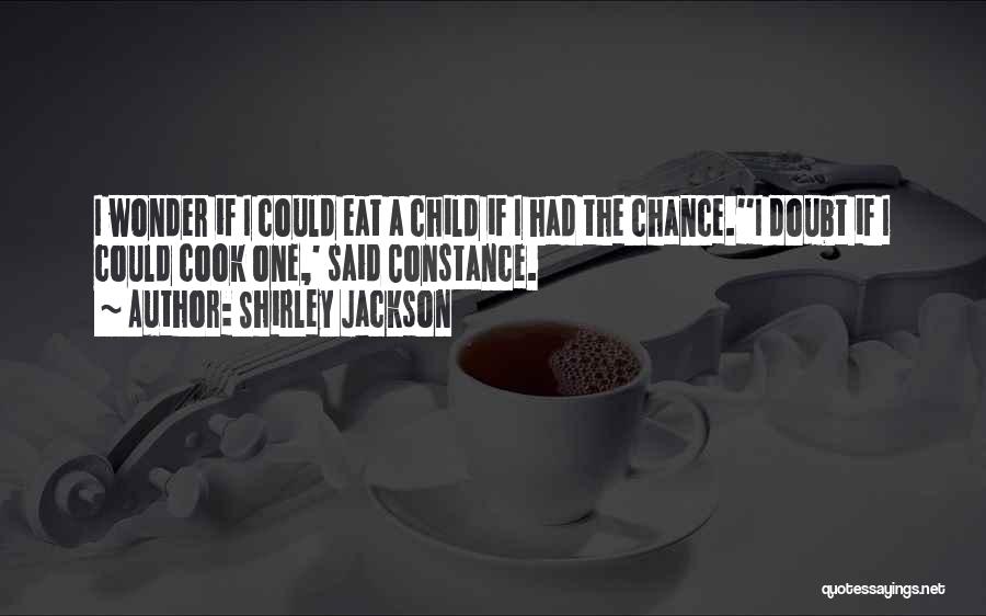 If I Had A Chance Quotes By Shirley Jackson