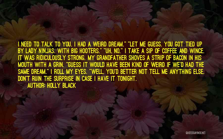 If I Had A Dream Quotes By Holly Black