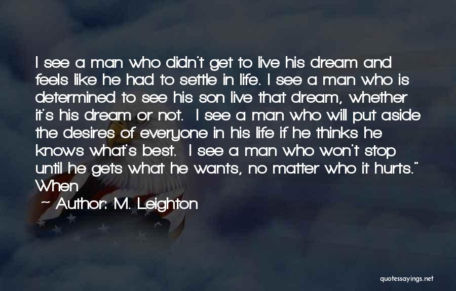 If I Had A Dream Quotes By M. Leighton