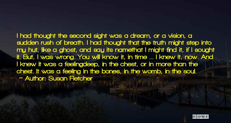 If I Had A Dream Quotes By Susan Fletcher