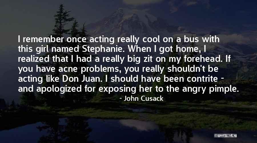 If I Had A Girl Like You Quotes By John Cusack If I Had A Girl Like You Quotes By John Cusack