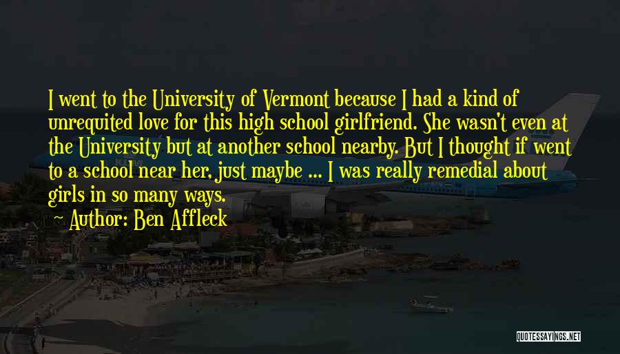 If I Had A Girlfriend Quotes By Ben Affleck