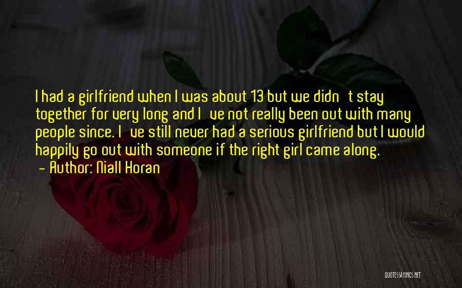If I Had A Girlfriend Quotes By Niall Horan