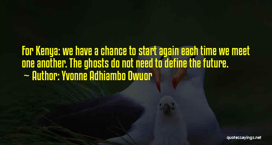 If I Had Another Chance With You Quotes By Yvonne Adhiambo Owuor