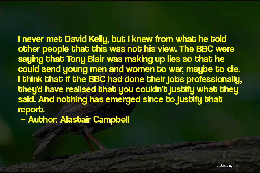 If I Had Never Met You Quotes By Alastair Campbell
