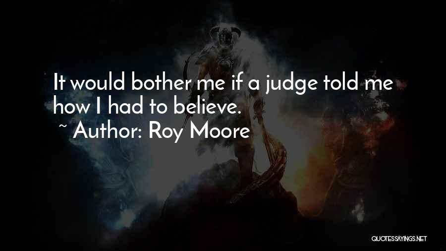 If I Had Quotes By Roy Moore