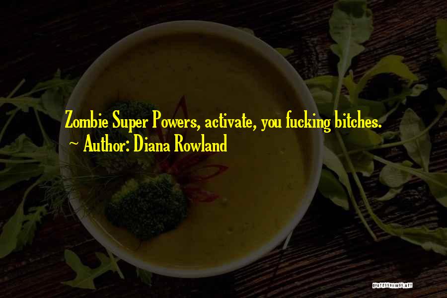If I Had Super Powers Quotes By Diana Rowland