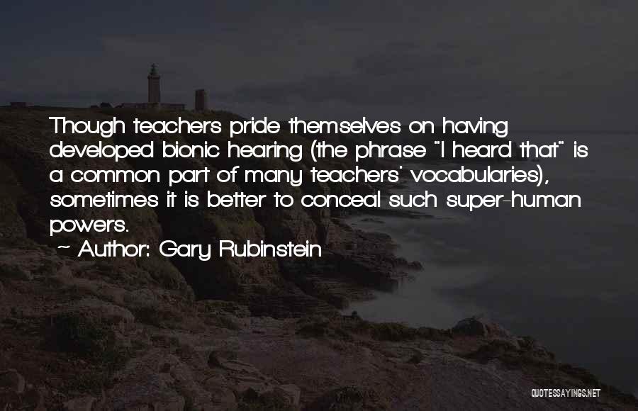 If I Had Super Powers Quotes By Gary Rubinstein