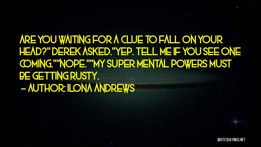 If I Had Super Powers Quotes By Ilona Andrews