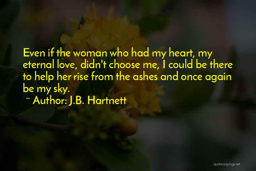 If I Had To Choose Love Quotes By J.B. Hartnett