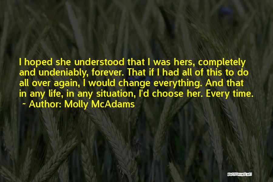 If I Had To Choose Love Quotes By Molly McAdams