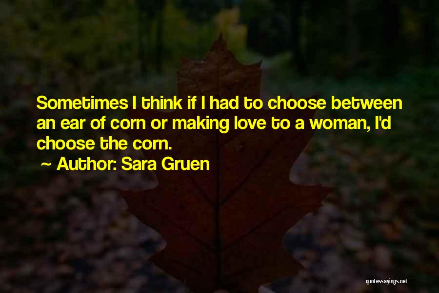 If I Had To Choose Love Quotes By Sara Gruen