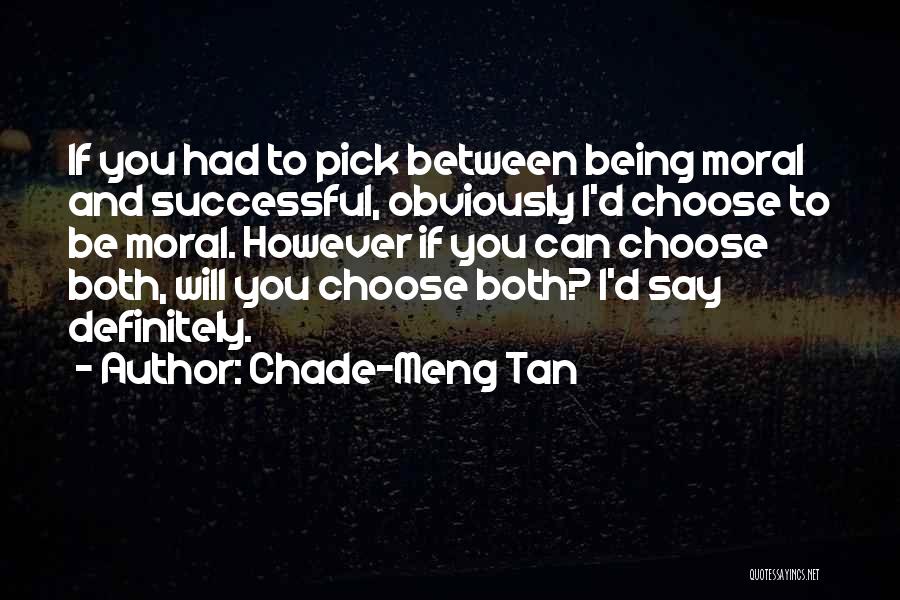 If I Had To Choose Quotes By Chade-Meng Tan