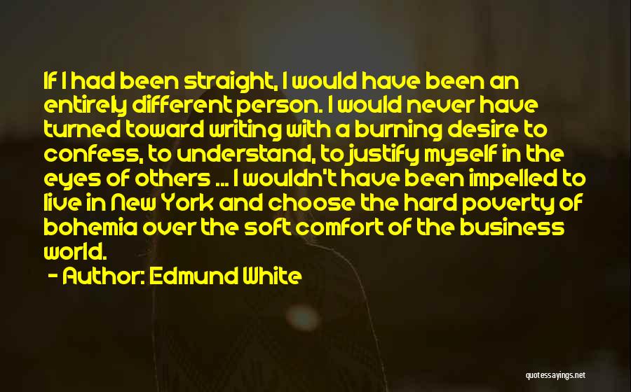 If I Had To Choose Quotes By Edmund White