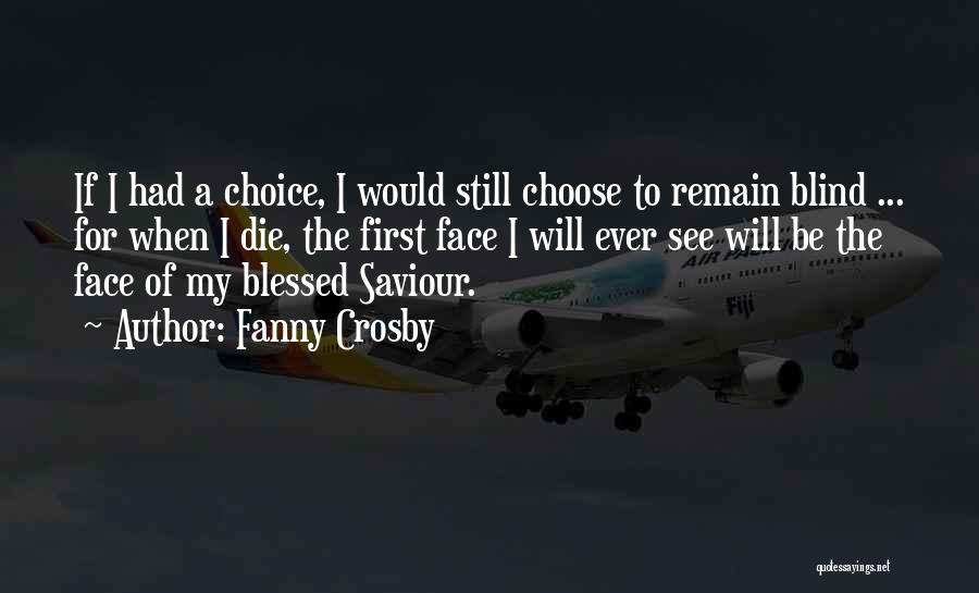 If I Had To Choose Quotes By Fanny Crosby